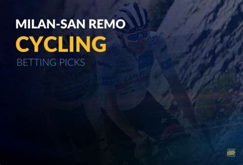 Betting on the Milan San Remo Classic .